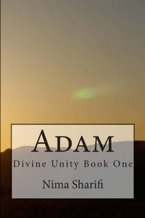 Adam by Nima Sharifi 9780692324608