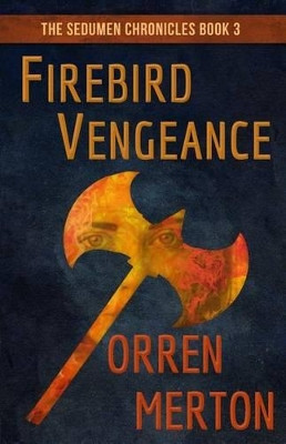 Firebird Vengeance by Orren Merton 9780692326688