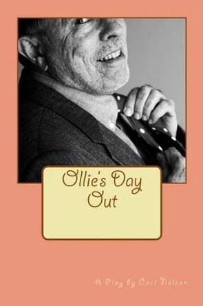 Ollie's Day Out by Carl Nelson 9780692330470