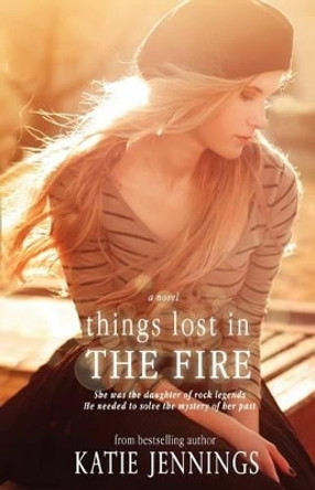 Things Lost In The Fire by Blue Harvest Creative 9780692333402