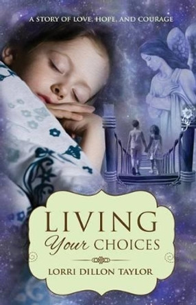 Living Your Choices by Blue Harvest Creative 9780692355190