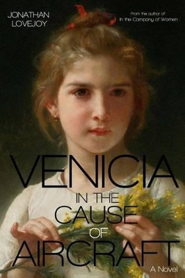 Venicia in the Cause of Aircraft by Jonathan Lovejoy 9780692429297