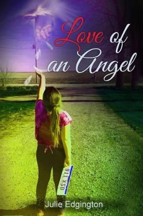 Love of an Angel by Julie Edgington 9780692443644