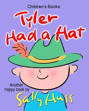 Tyler Had a Hat by Sally Huss 9780692467152