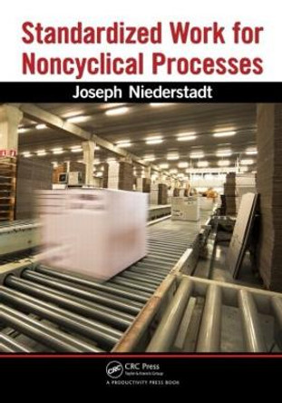 Standardized Work for Noncyclical Processes by Joseph Niederstadt