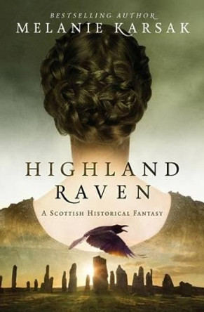 Highland Raven by Melanie Karsak 9780692478196