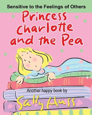 Princess Charlotte and the Pea by Sally Huss 9780692490792