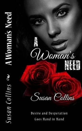 A Woman's Need by Susan Collins 9780692495490