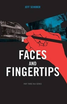 Faces and Fingertips by Jeff Schober 9780692626061