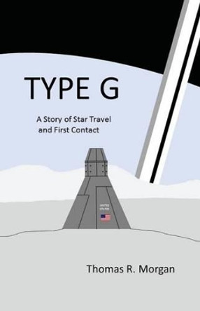 Type G by Thomas R Morgan 9780692549254