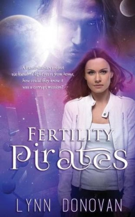 Fertility Pirates by Lynn Donovan 9780692573853
