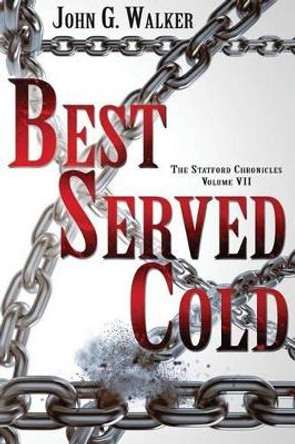 Best Served Cold: The Statford Chronicles, Volume VII by Starla a Huchton 9780692576830