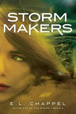 Storm Makers by E L Chappel 9780692665855
