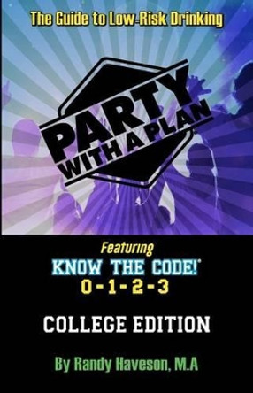 Party with a Plan: College Edition by Randy Haveson 9780692645970