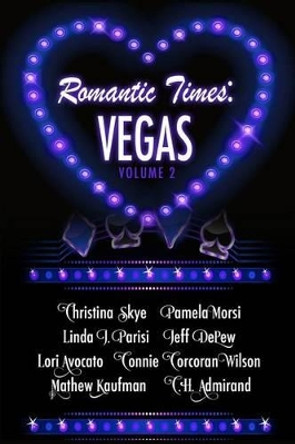 Romantic Times: Vegas: Book 2 by Christina Skye 9780692667217