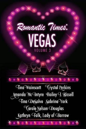 Romantic Times: Vegas: Book 3 by Tina Wainscott 9780692667279