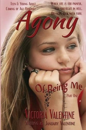 Agony Of Being Me by Victoria January Valentine 9780692695951