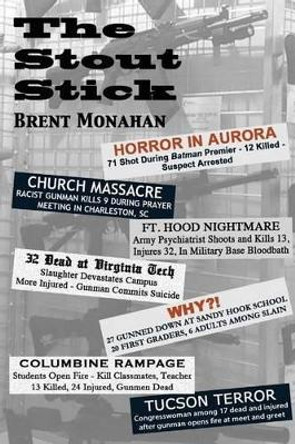 The Stout Stick by Brent Monahan 9780692714089