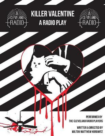 Killer Valentine: The Radio Play by Deanna Dionne 9780692720769