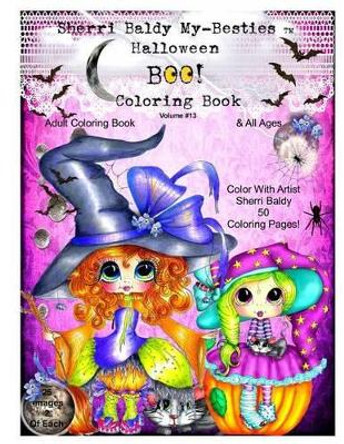 Sherri Baldy My-Besties TM Halloween Coloring Book BOO! by Sherri Ann Baldy 9780692737132