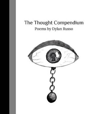 The Thought Compendium: Poems by Dylan Russo by Athira Sanal 9780692742273