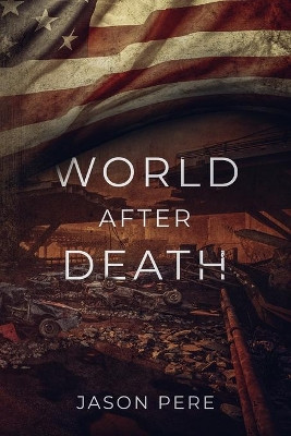 World After Death by Jason Pere 9780692834640