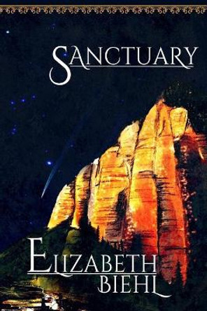 Sanctuary: Book One of the Darzins' Mill Trilogy by Elizabeth Biehl 9780692874134