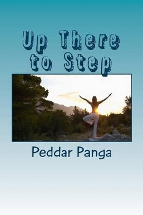 Up There to Step: Play by Peddar Panga 9780692713150