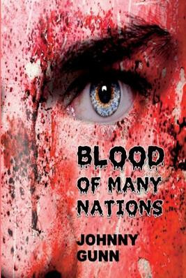 Blood of Many Nations by Johnny Gunn 9780692717165