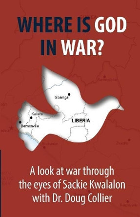 Where is God in War? by Doug Collier 9780692913055