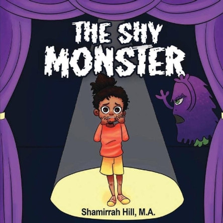 The Shy Monster by Shamirrah Hill 9780692938058