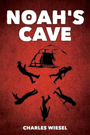 Noah's Cave by Charles Wiesel 9780692929049