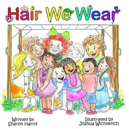 Hair We Wear by Joshua Wichterich 9780692946015