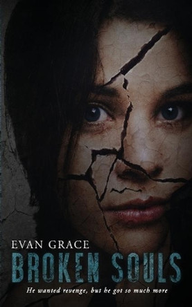 Broken Souls by Evan Grace 9780692947746