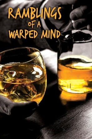 Ramblings of a Warped Mind by Rodney Johnson 9780692954959