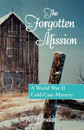 The Forgotten Mission by Gus Leodas 9780738838182