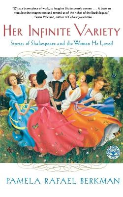 Her Infinite Variety: Stories of Shakespeare and the Women He Loved by P. Berkman 9780743212557