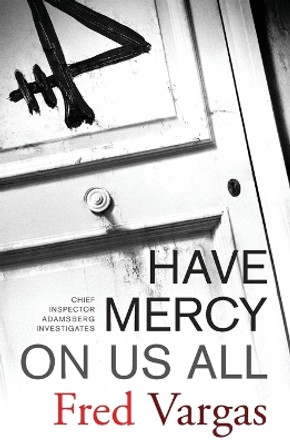 Have Mercy on Us All by Fred Vargas 9780743284011