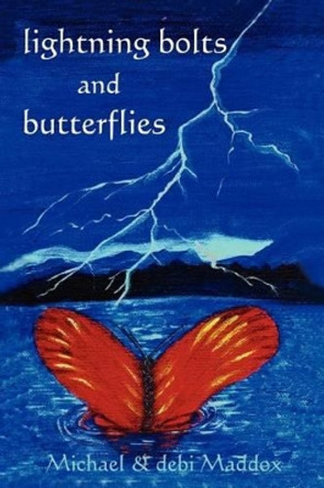 Lightning Bolts & Butterflies by Michael Maddox 9780759678453