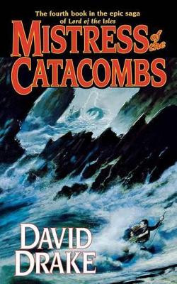 Mistress of the Catacombs by David Drake 9780765398109