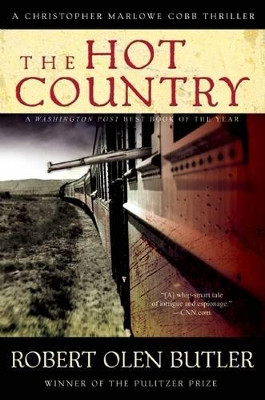 The Hot Country: A Christopher Marlowe Cobb Thriller by Robert Olen Butler 9780802121547