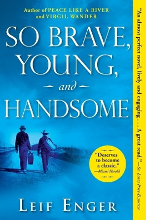 So Brave, Young, and Handsome by Leif Enger 9780802144171