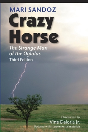 Crazy Horse: The Strange Man of the Oglalas by Mari Sandoz 9780803217874