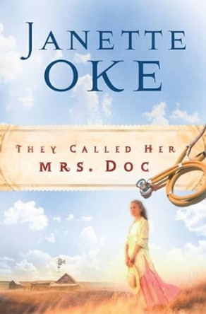 They Called Her Mrs. Doc. by Janette Oke 9780764202483