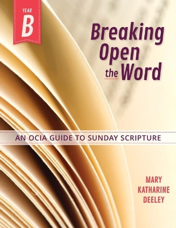 Breaking Open the Word by Mary Katherine Deeley 9780764827662