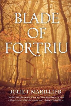 Blade of Fortriu by Juliet Marillier 9780765309990