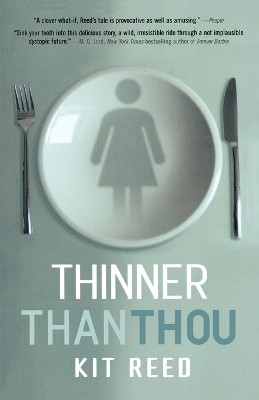 Thinner Than Thou by Kit Reed 9780765311955