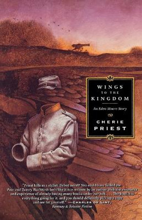 Wings to the Kingdom by Cherie Priest 9780765313096