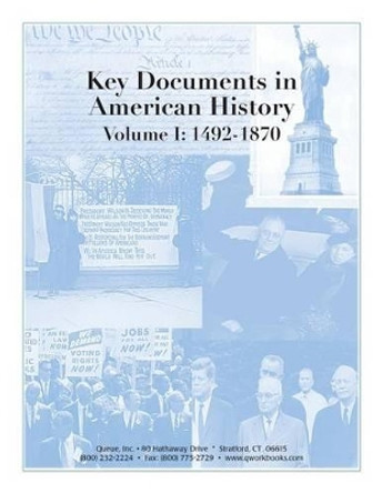 Key Documents in American History: Volume I: 1492-1870 by Caitlin Morrison 9780782714029