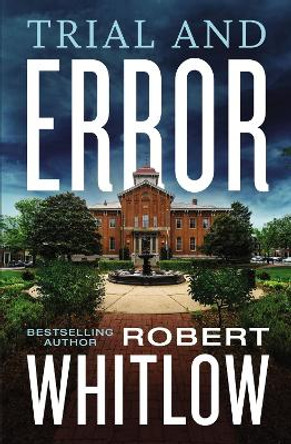 Trial and Error by Robert Whitlow 9780785234661